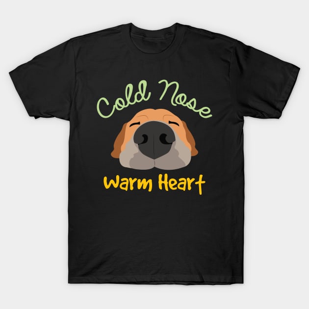 Cold Nose Warm Heart... T-Shirt by veerkun